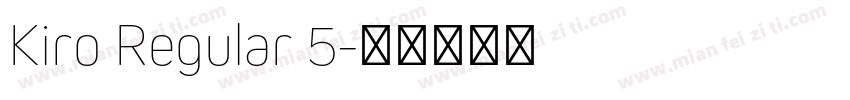 Kiro Regular 5字体转换